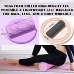 Yoga Foam Roller High-density EVA Portable &amp; Lightweight Self Massager for Back, Legs, Gym, Pilates &amp; Yoga